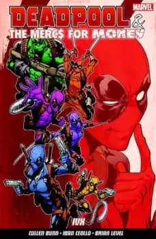 Deadpool & the Mercs for Money Vol 2 IVX by Cullen Bunn