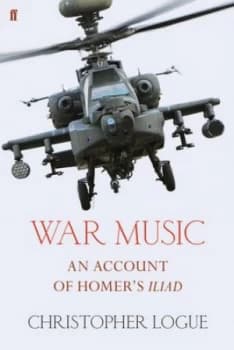 War Music by Christopher Logue Hardback