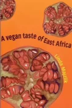 A vegan taste of East Africa by Linda Majzlik