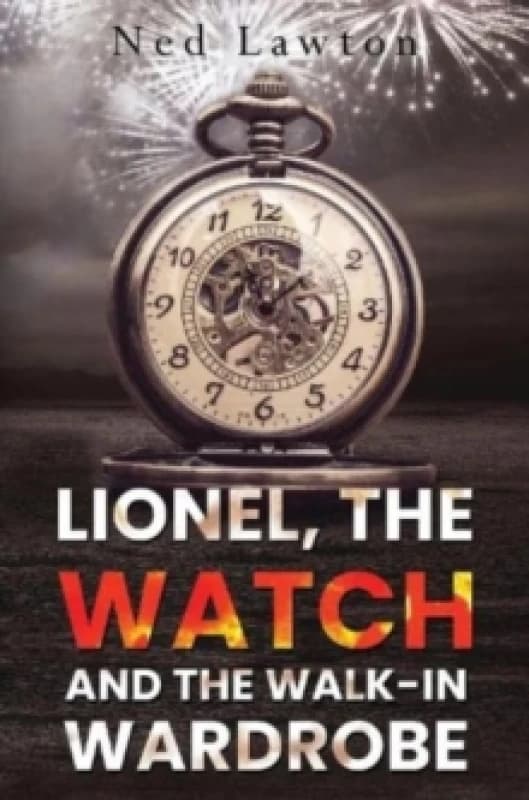 Lionel, the Watch and the Walk-in Wardrobe Paperback / softback