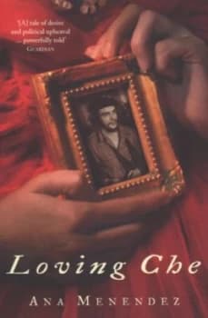 Loving Che by Ana Menendez Paperback