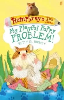 Humphrey's Tiny Tales 6: My Playful Puppy Problem!