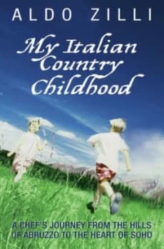 My Italian Country Childhood by Aldo Zilli Paperback