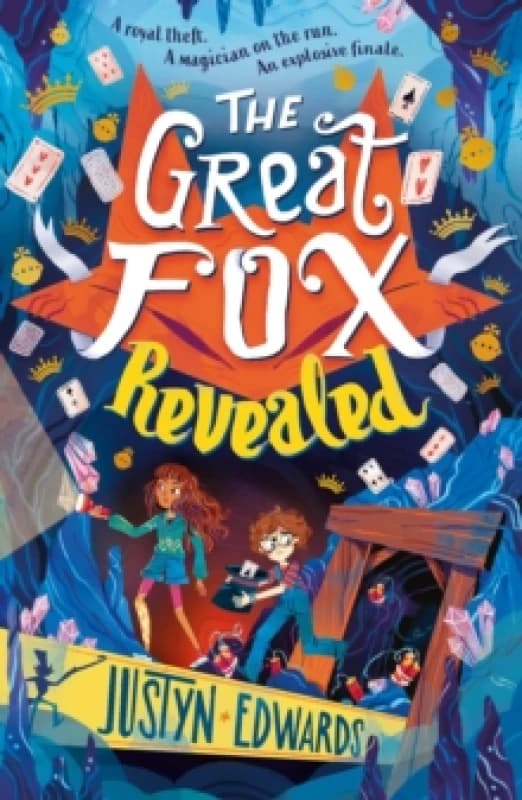 The Great Fox Revealed : The epic conclusion to the thrilling and pacy mystery adventure series about magic tricks, friendship and overcoming prejudic