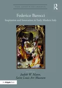 Federico BarocciInspiration and Innovation in Early Modern Italy