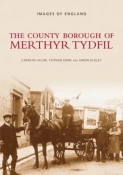 The County Borough of Merthyr Tydfil by Carolyn Jacob Paperback