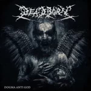 Dogma Anti God by Deadborn CD Album