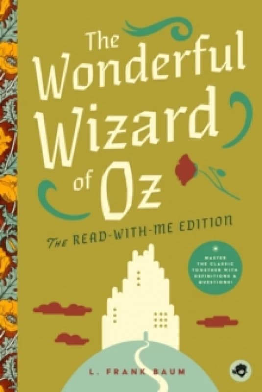 The Wonderful Wizard of Oz: The Read-With-Me Edition : The Unabridged Story in 20-Minute Reading Sections with Comprehension Questions, Discussion Pro