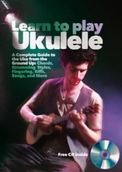 Learn to Play Ukulele by Phil Capone Hardback