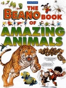 The Beano Book of Amazing Animals by Anne Gatti and Beano Hardback