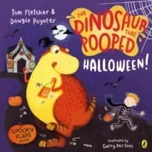 The Dinosaur that Pooped Halloween! : A spooky lift-the-flap adventure