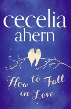 How to Fall in Love by Cecelia Ahern Hardback
