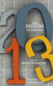 Bedside Guardian 2013 by Martin Wainwright Hardback