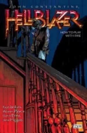 john constantine hellblazer vol 12 how to play with fire