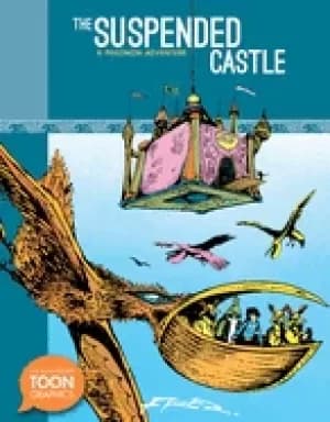 suspended castle a philemon adventure a toon graphic