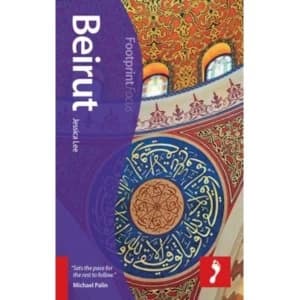 Beirut Footprint Focus Guide: Includes Baalbek, Byblos, Chouf Mountains, Mount Lebanon by Jessica Lee (Paperback, 2014)