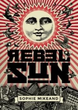 Rebel Sun by Sophie Mckeand Hardback