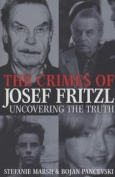 The Crimes of Josef Fritzl by Stefanie Marsh Paperback