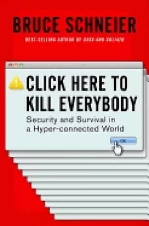 click here to kill everybody security and survival in a hyper connected wor