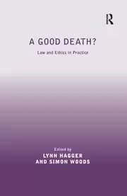 A Good Death? Law and Ethics in Practice
