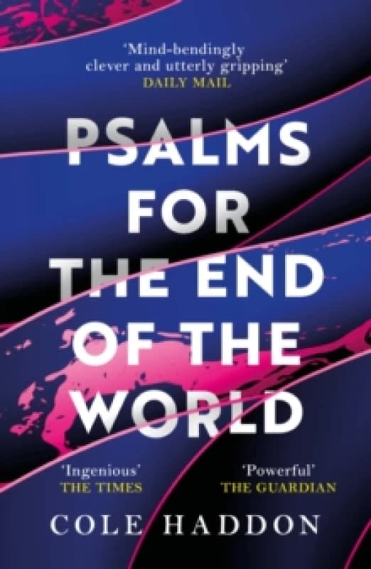 Psalms For The End Of The World : the 'mind-bendingly clever and utterly gripping' genre-breaking thriller Paperback / softback