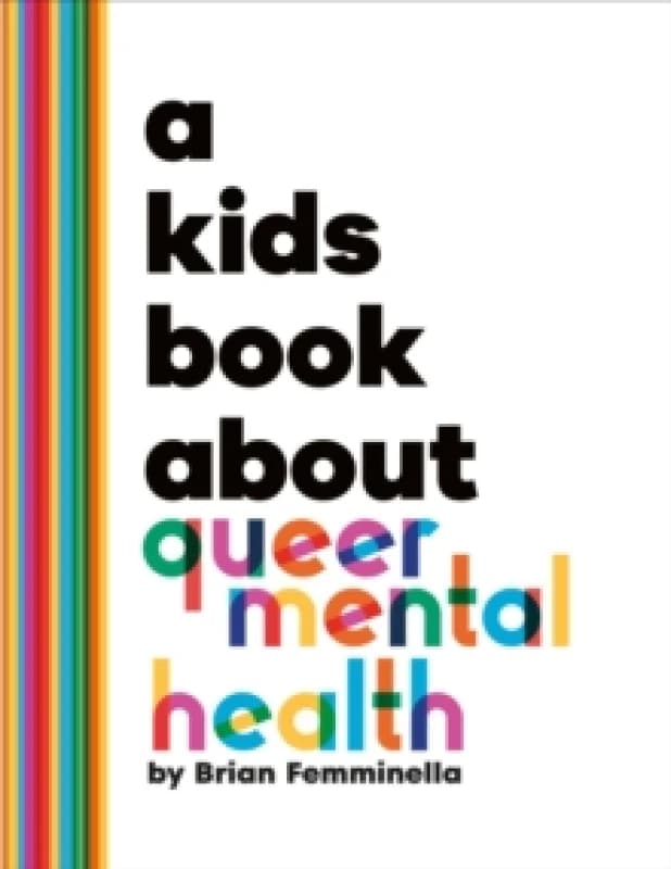 A Kids Book About Queer Mental Health Hardback