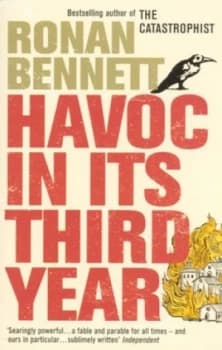 Havoc in Its Third Year by Ronan Bennett Paperback