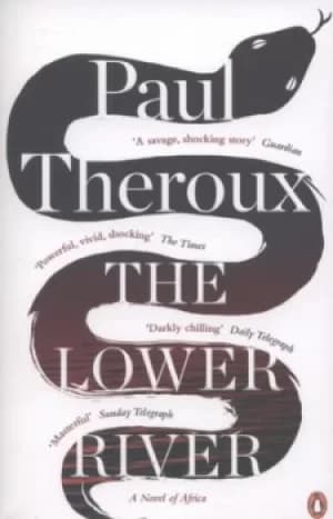 The Lower River by Paul Theroux