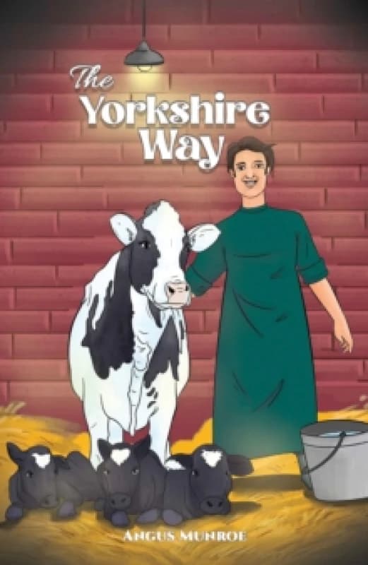 The Yorkshire Way. Paperback. By Angus Munroe Books