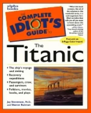 complete idiots guide to the titanic