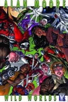 Alan Moore Wild Worlds Tp by Alan Moore Paperback
