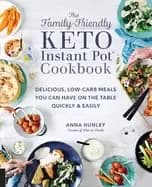 family friendly keto instant pot cookbook delicious low carb meals you can