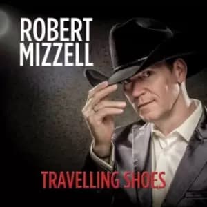 Travelling Shoes by Robert Mizzell CD Album