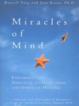 Miracles of Mind by Russell Targ Paperback