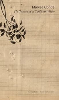 The Journey of a Caribbean Writer by Maryse Cond+ Hardback