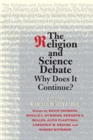 The religion and science debate by Harold W. Attridge