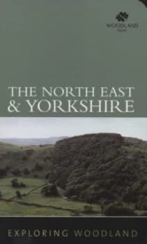 The North East and Yorkshire by Woodland Trust Book