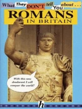 What They Dont Tell You about Romans in Britain by Bob Fowke Paperback