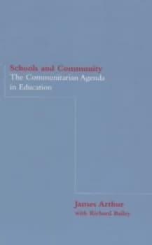 Schools and Community by Dr James Arthur Paperback
