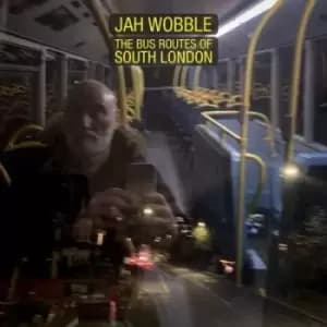 The Bus Routes of South London by Jah Wobble CD Album