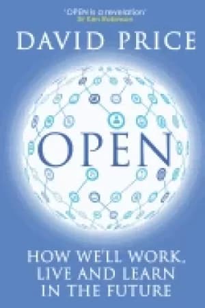 open how well work live and learn in the future