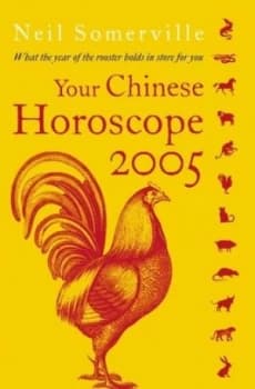 Your Chinese Horoscope for 2005 by Neil Somerville Paperback