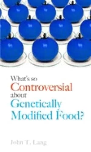 whats so controversial about genetically modified food