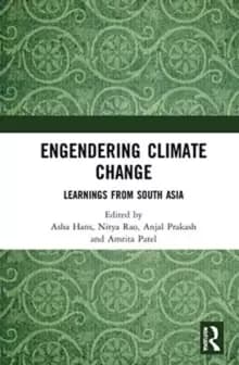 Engendering Climate Change : Learnings from South Asia