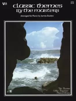 Classic Themes by the Masters by James Bastien