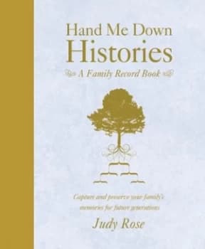 Hand Me down Histories by Judy Rose Hardback