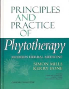 Principles and Practice of Phytotherapy by Simon Mills Hardback