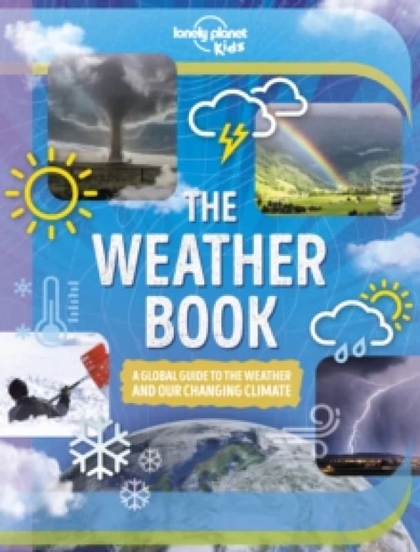 Lonely Planet Kids The Weather Book Hardback