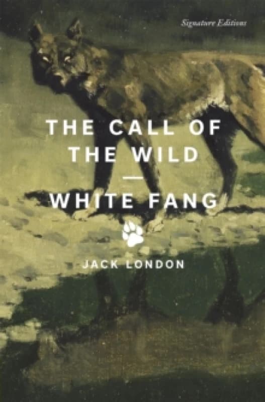 The Call of the Wild and White Fang : The Call of the Wild and White Fang (Signature Editions) Paperback / softback