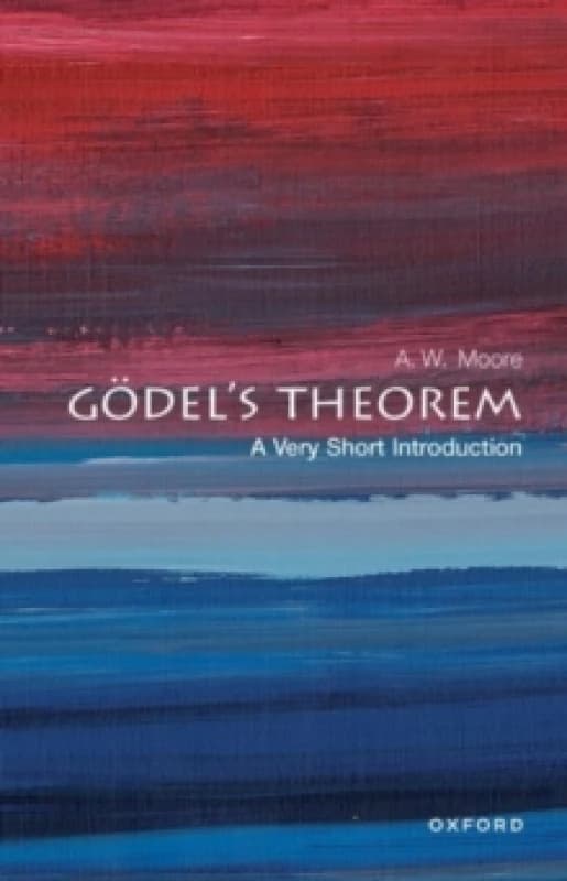 Godel's Theorem. Paperback. By A W Moore Books